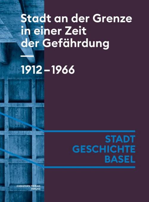 Buchcover: Stadt an der Grenze in einer Zeit der Gefährdung. 1912-1966