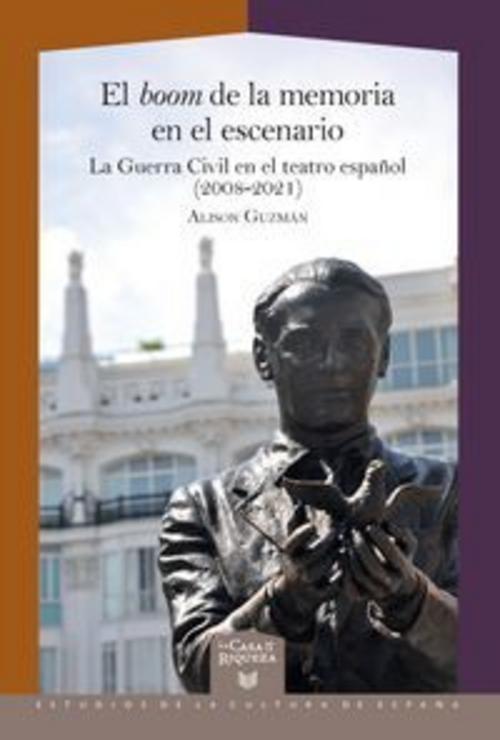 El boom de la memoria en el escenario : la Guerra Civil en el teatro español (2008-2021)