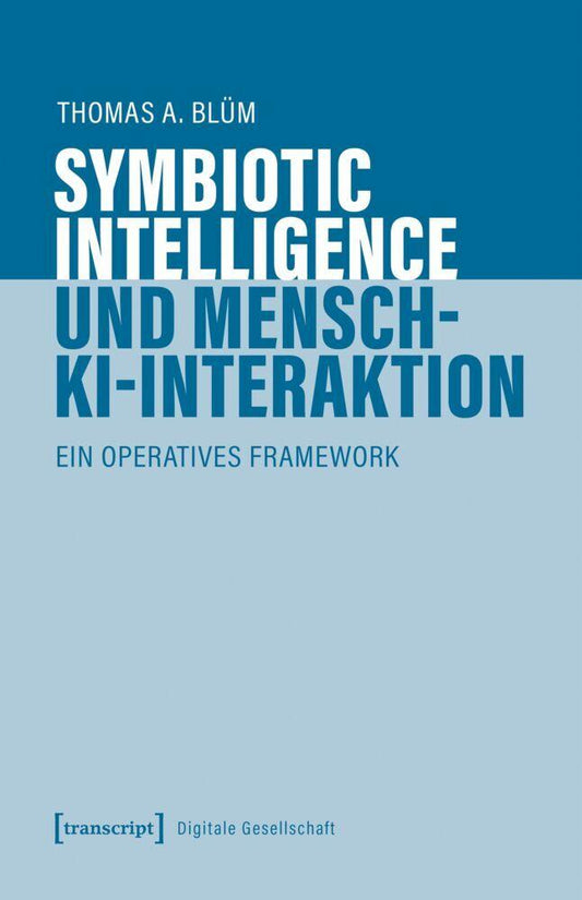Symbiotic Intelligence und Mensch-KI-Interaktion