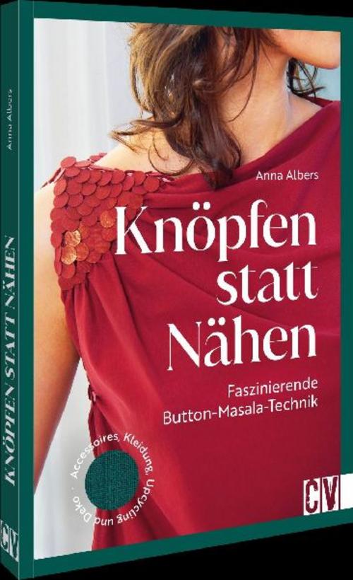 Knöpfen statt nähen: Faszinierende Button Masala Technik