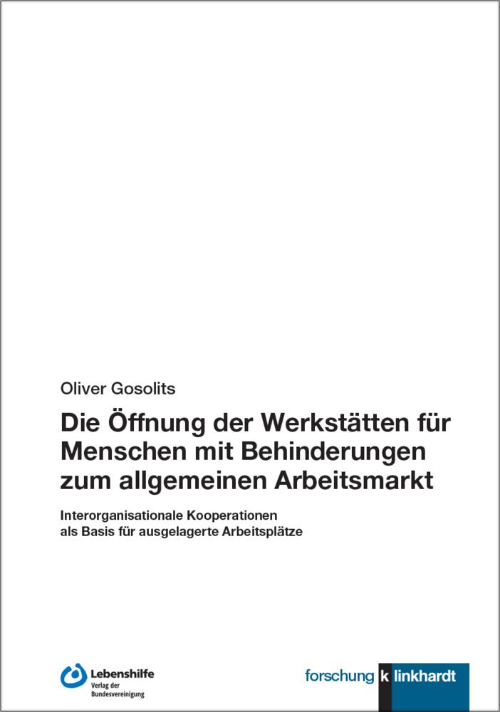 Die Öffnung der Werkstätten für Menschen mit Behinderungen zum allgemeinen Arbeitsmarkt