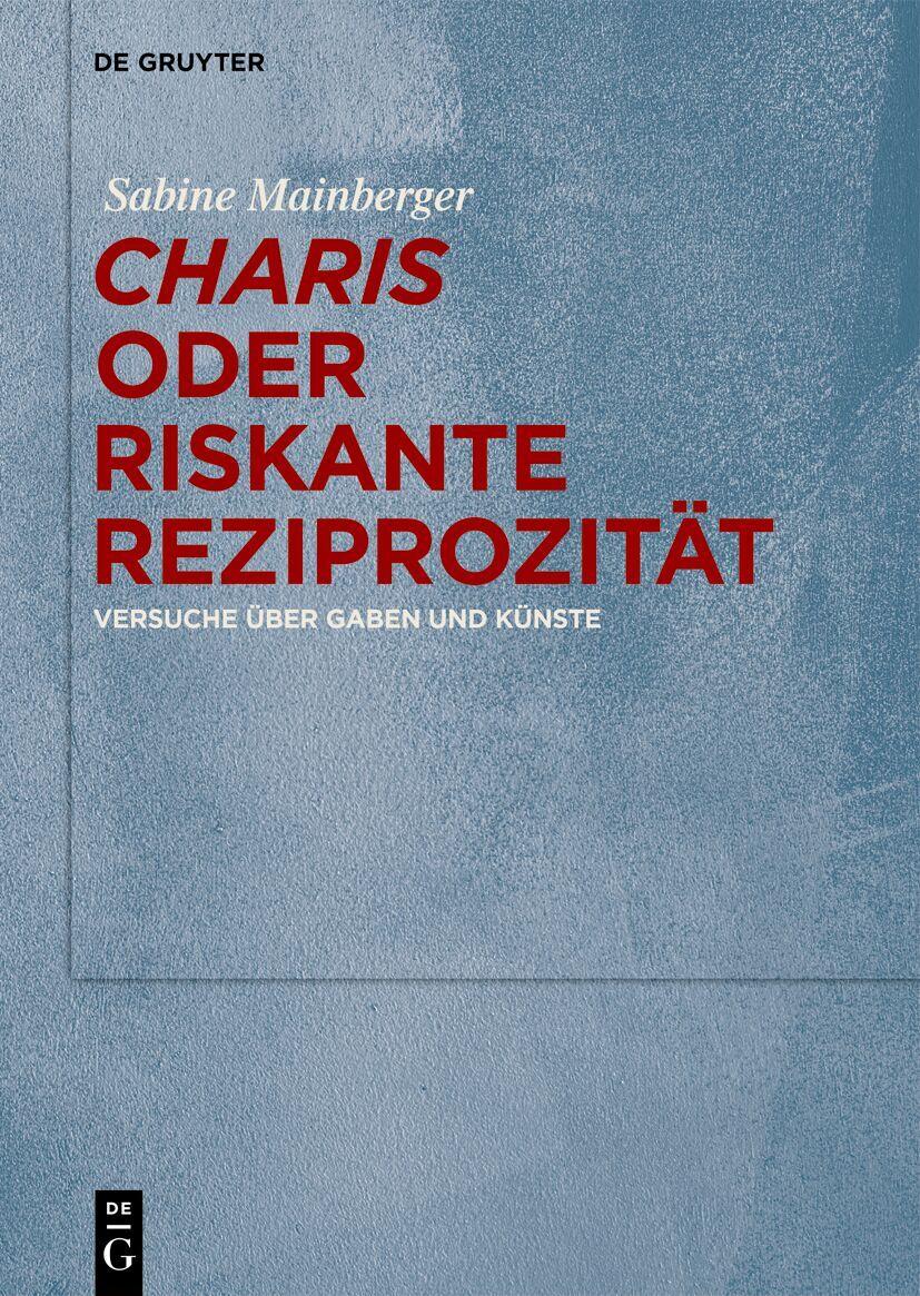 \"Charis\" oder Riskante Reziprozität