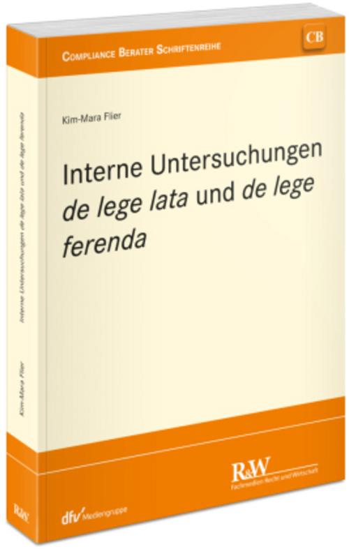 Interne Untersuchungen de lege lata und de lege ferenda