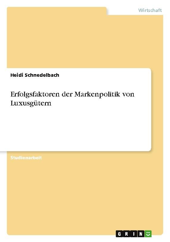Buchcover: Erfolgsfaktoren der Markenpolitik von Luxusgütern
