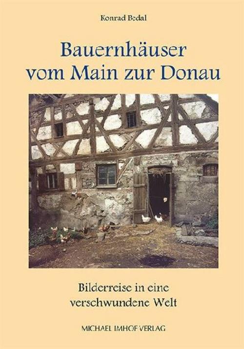 Bauernhäuser vom Main zur Donau