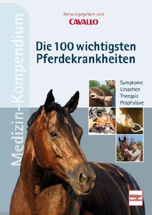 CAVALLO MEDIZIN-KOMPENDIUM - Die 100 wichtigsten Pferdekrankheiten