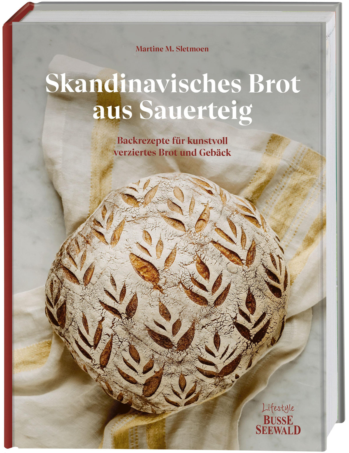 Skandinavisches Brot aus Sauerteig: Backrezepte für kunstvoll verziertes Brot und Gebäck