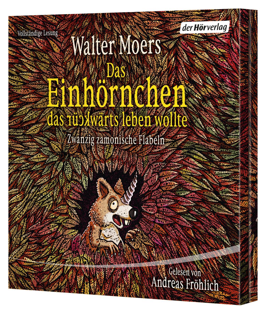 Moers, Walter/Das Einhörnchen, das rückwärts leben wollte