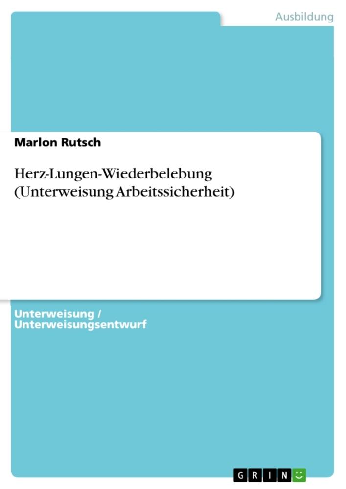 Buchcover: Herz-Lungen-Wiederbelebung (Unterweisung Arbeitssicherheit)