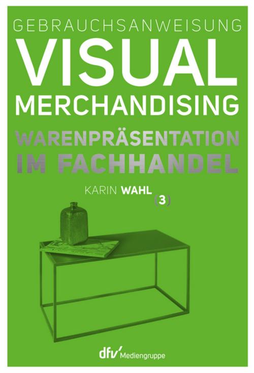 Buchcover: Gebrauchsanweisung Visual Merchandising Band 3 Warenpräsentation im Fachhandel