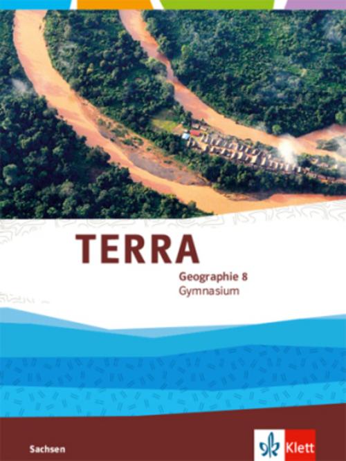 TERRA Geographie 8. Schulbuch Klasse 8.  Ausgabe Sachsen Gymnasium