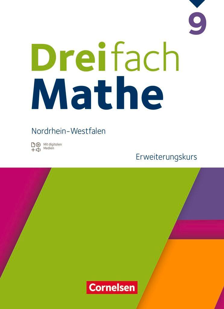 Dreifach Mathe 9. Schuljahr Erweiterungskurs. Nordrhein-Westfalen - Schulbuch mit digitalen Hilfen, Erklärfilmen und Wortvertonungen