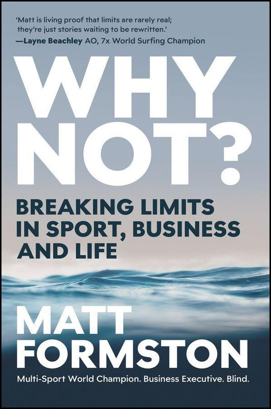 Why Not?: Breaking Limits in Sport, Business and Life