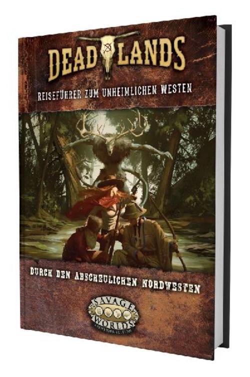 Buchcover: Deadlands: The Weird West - Der abscheuliche Nordwesten