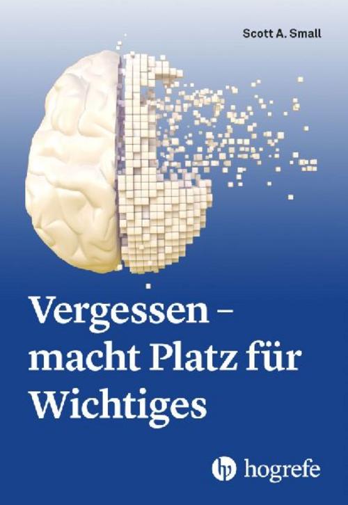 Buchcover: Vergessen - macht Platz für Wichtiges