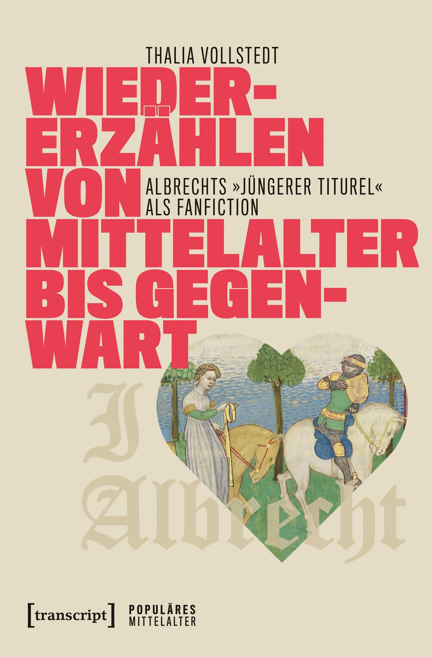Wiedererzählen von Mittelalter bis Gegenwart