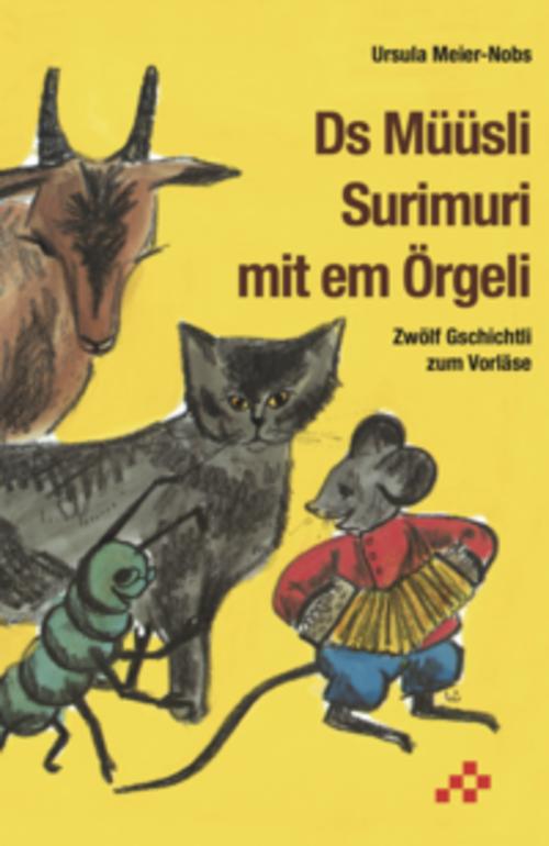 Ds Müüsli Surimuri mit em Örgeli