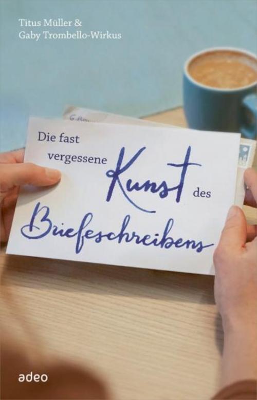 Buchcover: Die fast vergessene Kunst des Briefeschreibens