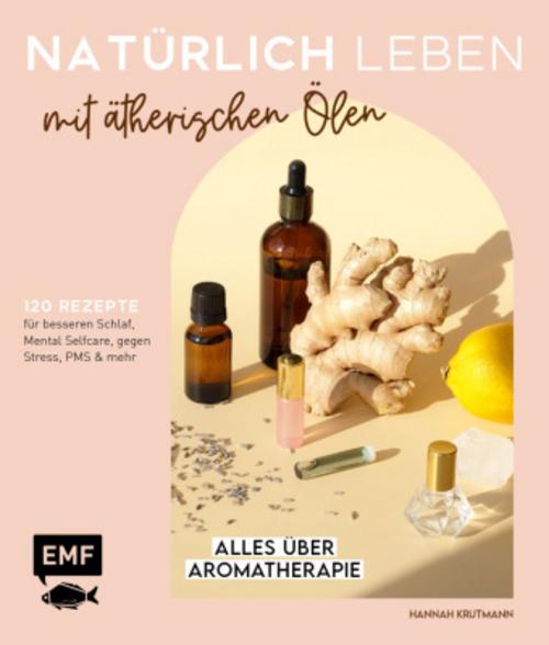 Buchcover: Natürlich leben mit ätherischen Ölen