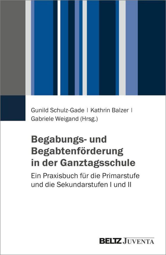 Begabungs- und Begabtenförderung in der Ganztagsschule