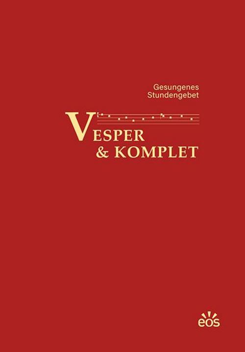 Vesper und Komplet - Gesungenes Stundengebet