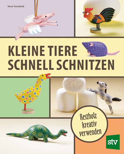 Buchcover: Kleine Tiere schnell schnitzen