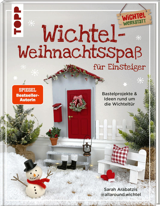 Buchcover: Wichtel-Weihnachtsspaß für Einsteiger. Bastelprojekte & Ideen rund um die Wichteltür
