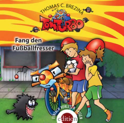 Tom Turbo - Fang den Fußballfresser,1 Audio-CD