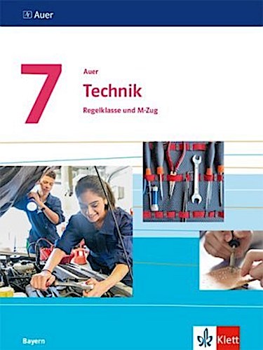Auer Technik 7. Schülerbuch Klasse 7. Ausgabe Bayern
