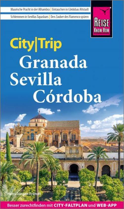 Fründt, Hans-Jürgen/Reise Know-How CityTrip Granada, Sevilla, Córdoba