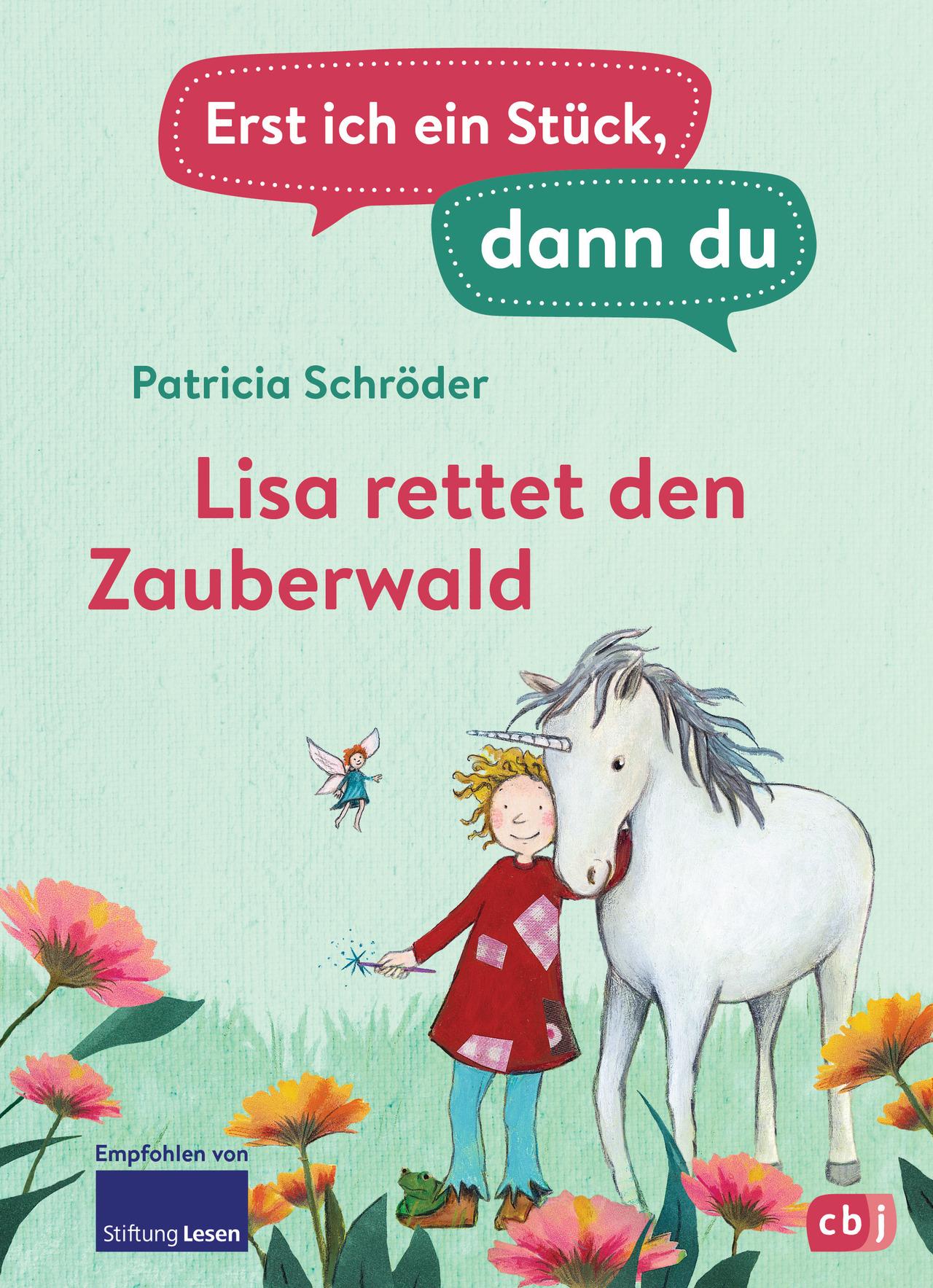 Schröder, Patricia/Erst ich ein Stück, dann du - Lisa rettet den Zauberwald