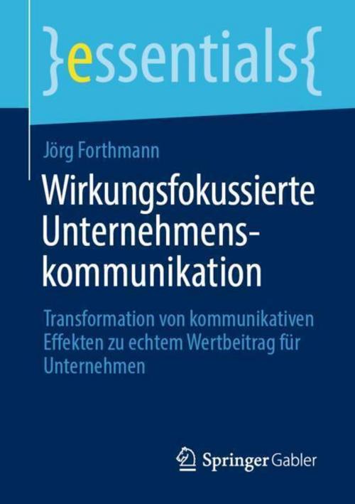 Wirkungsfokussierte Unternehmenskommunikation