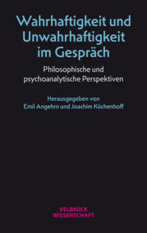 Wahrhaftigkeit und Unwahrhaftigkeit im Gespräch
