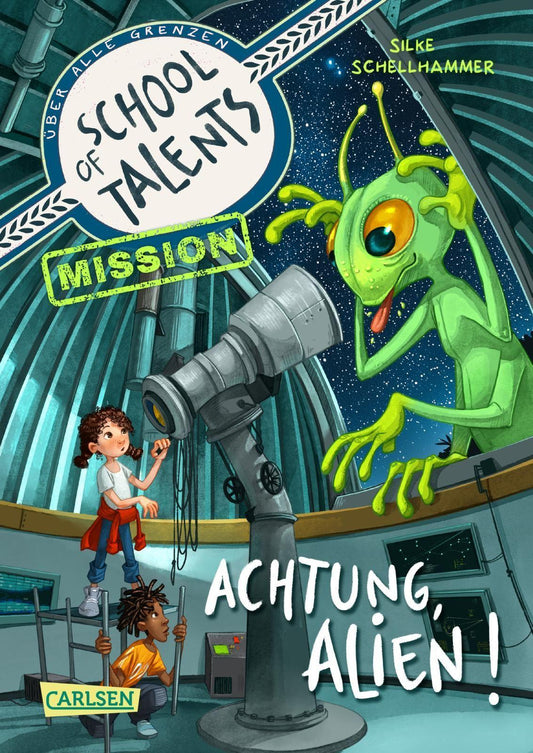 Schellhammer, Silke/School of Talents Mission 1: Achtung, Alien!