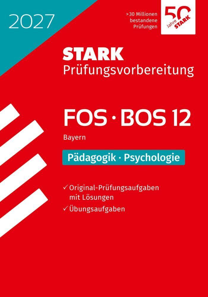 STARK Pädagogik/Psychologie 12. Klasse - Abitur FOS/BOS 2027 Bayern - Prüfungsvorbereitung