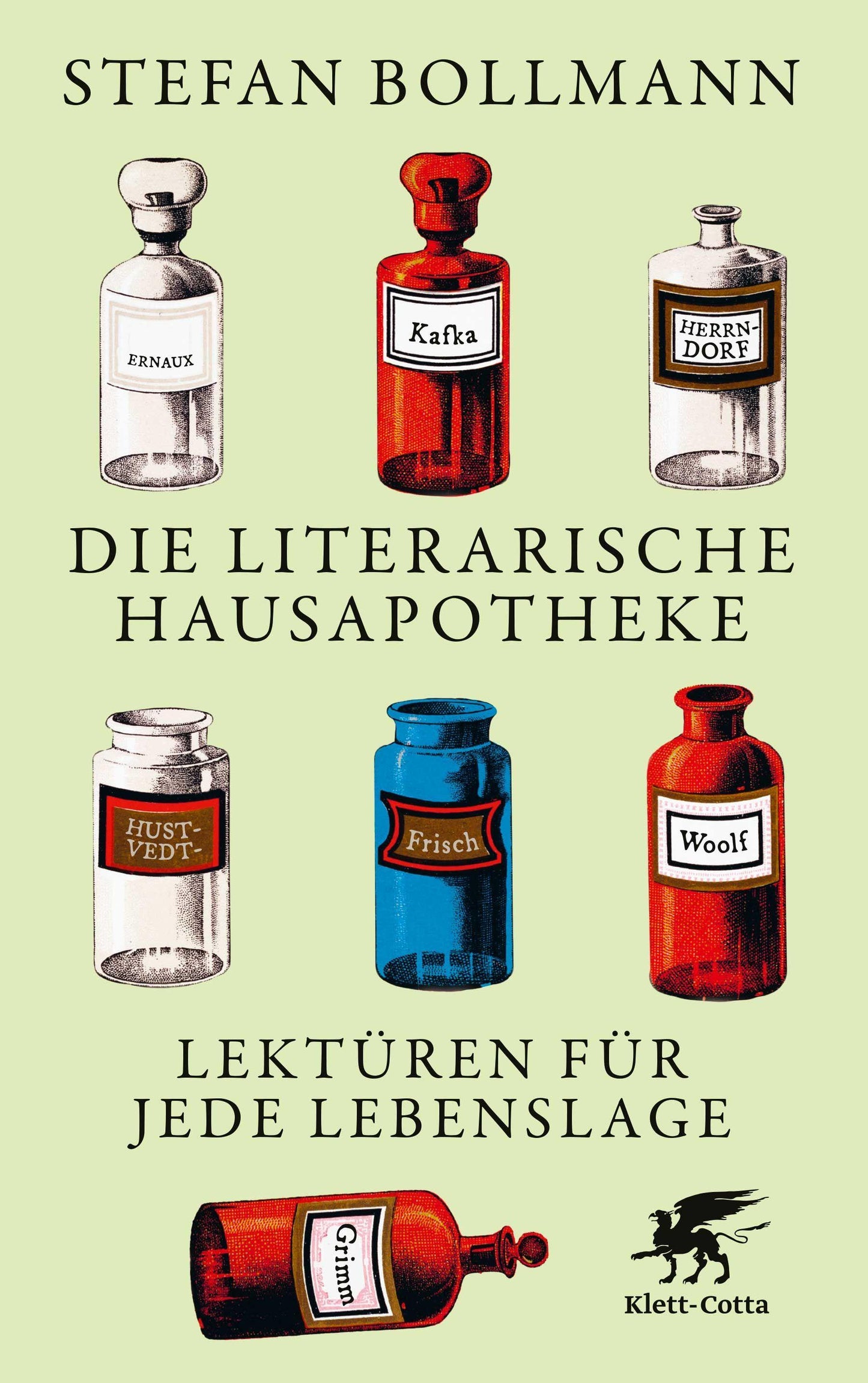Die literarische Hausapotheke: Lektüren für jede Lebenslage