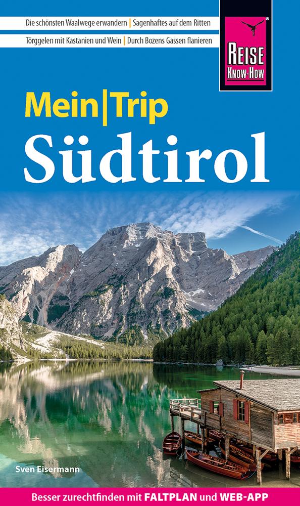 Reise Know-How MeinTrip Südtirol: Reiseführer Südtirol mit Faltplan und kostenloser Web-App
