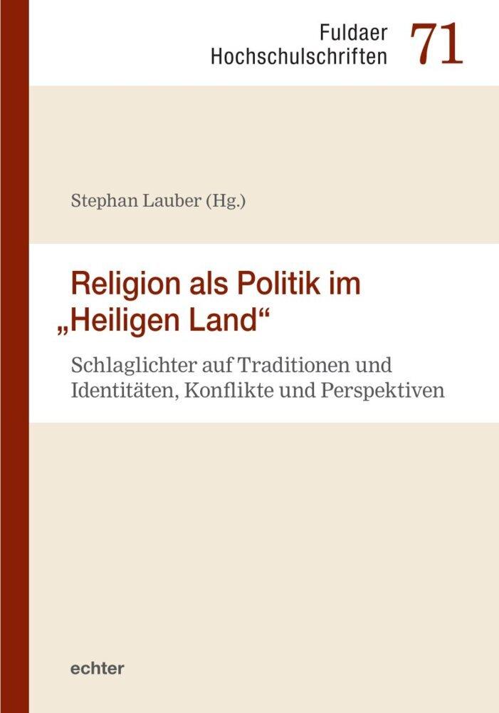 Religion als Politik im \"Heiligen Land\"
