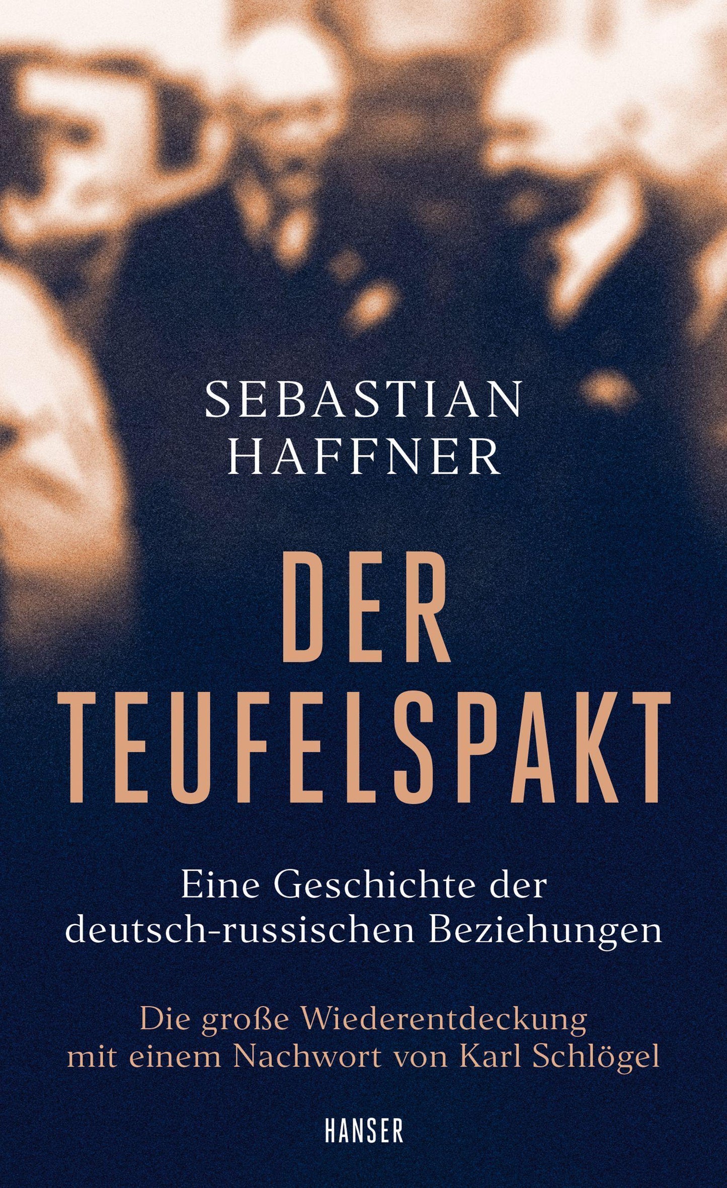 Der Teufelspakt: Eine Geschichte der deutsch-russischen Beziehungen