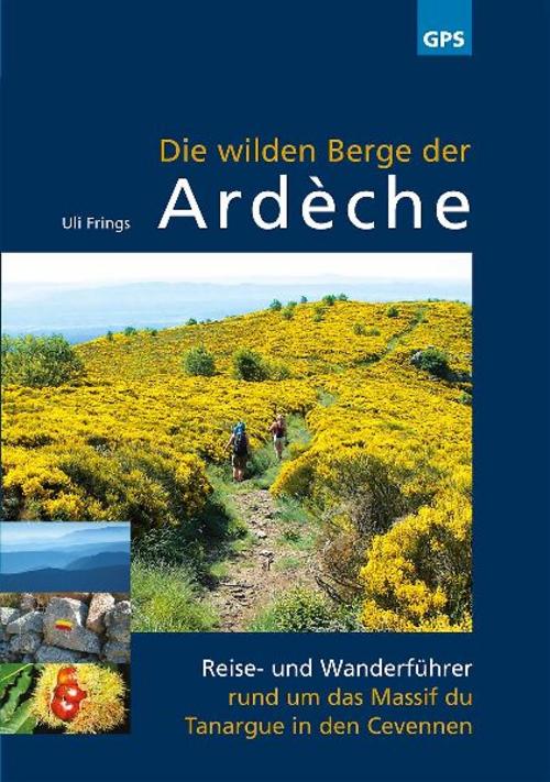 Die wilden Berge der Ardèche