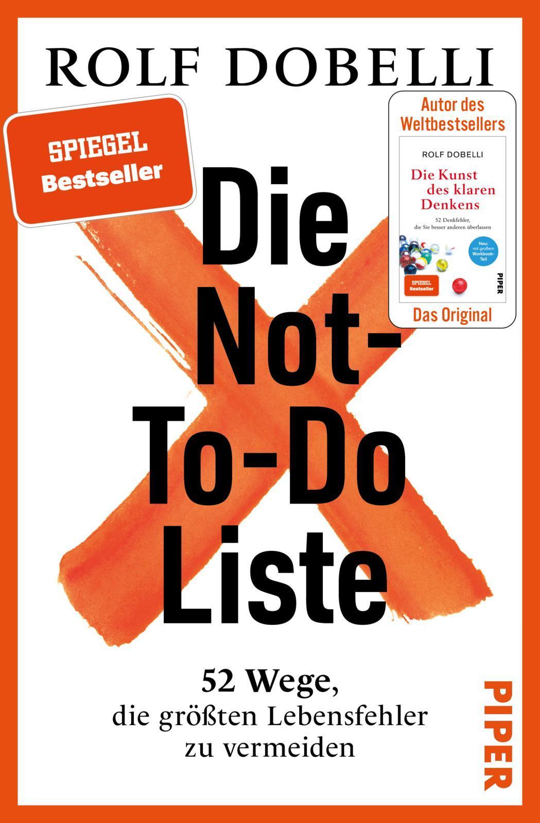 Die Not-To-Do-Liste: 52 Wege, die größten Lebensfehler zu vermeiden | Das neue Buch des Bestseller-Autors von „Die Kunst des klaren Denkens\"