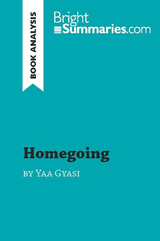 Homegoing by Yaa Gyasi (Book Analysis)