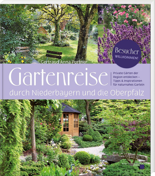 Buchcover: Gartenreise durch Niederbayern und die Oberpfalz
