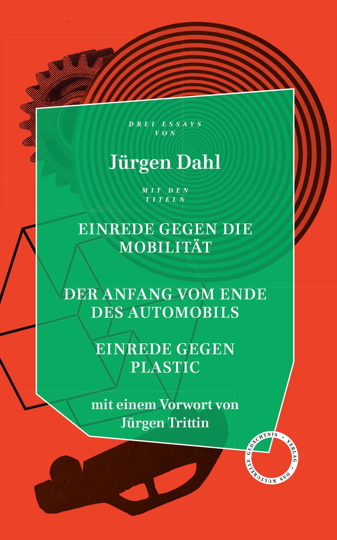 Einrede gegen die Mobilität / Der Anfang vom Ende des Automobils / Einrede gegen Plastic