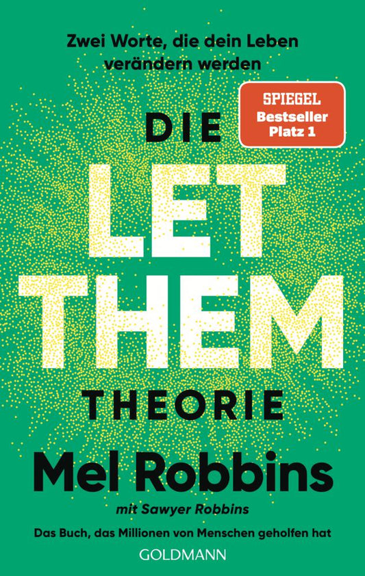 Die LET THEM Theorie: Zwei Worte, die dein Leben verändern werden - Das Buch, das Millionen von Menschen geholfen hat - Die deutsche Ausgabe des internationalen Nummer-1-Bestsellers