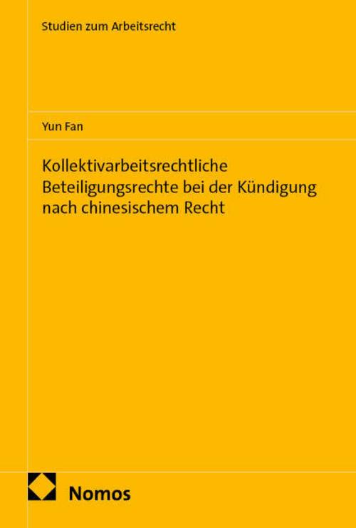 Kollektivarbeitsrechtliche Beteiligungsrechte bei der Kündigung nach chinesischem Recht