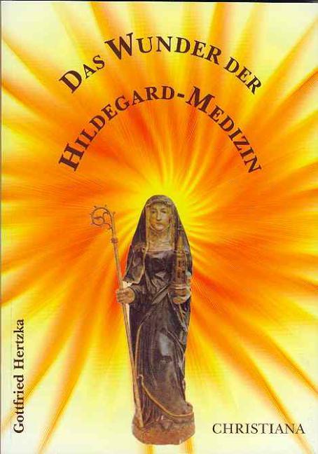 Buchcover: Das Wunder der Hildegard Medizin