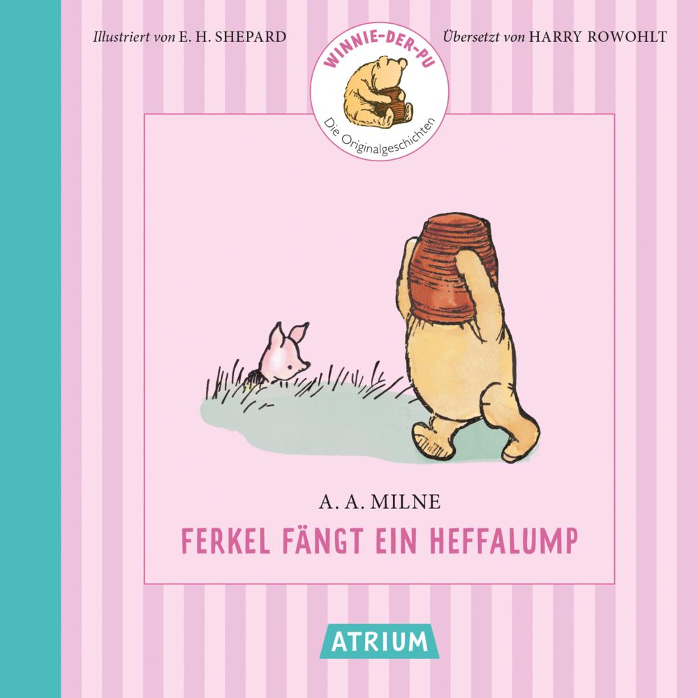 Milne, Alan Alexander/Ferkel fängt ein Heffalump
