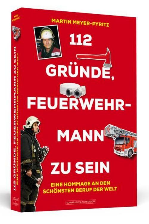Buchcover: 112 Gründe, Feuerwehrmann zu sein