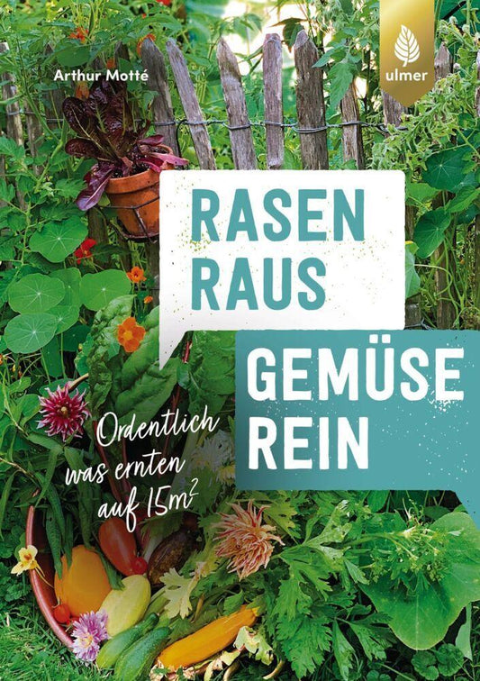 Buchcover: Motté, Arthur/Rasen raus. Gemüse rein.